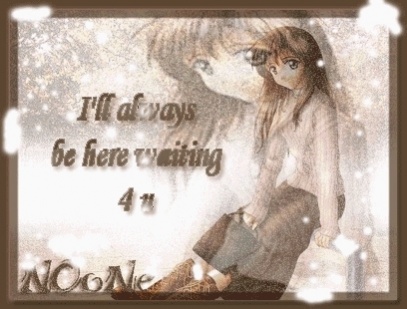 i will bee here waite you